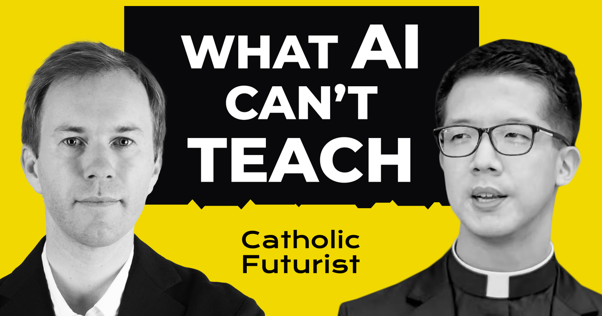 What AI Can’t Teach: A Catholic Priest on the Future of Education ...